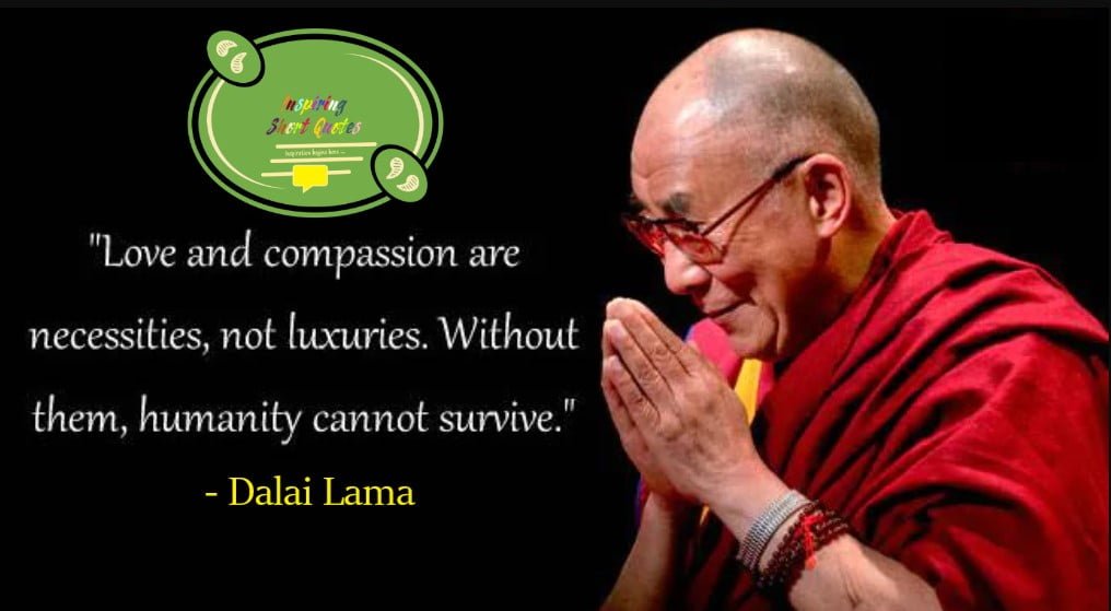 73 Dalai Lama Quotes for more peace in your life - Inspiring Short Quotes