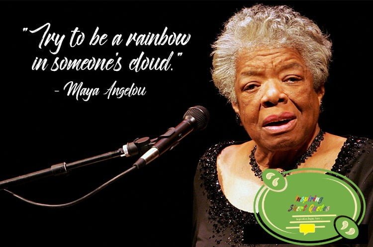 53 Maya Angelou Quotes - Inspiring Short Quotes - Inspiring Short Quotes