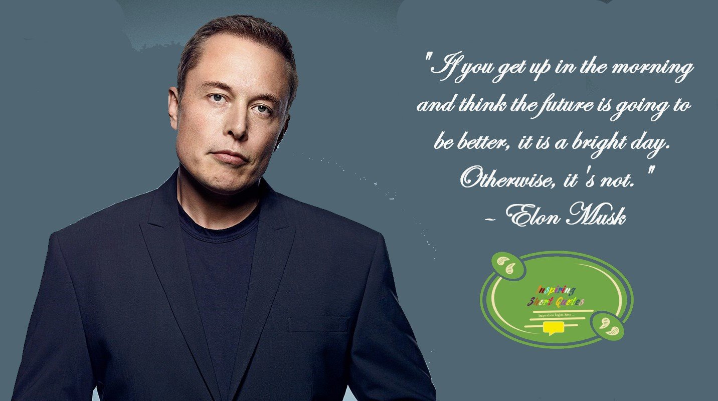 Elon Musk Quotes and Sayings | Inspiring Short Quotes